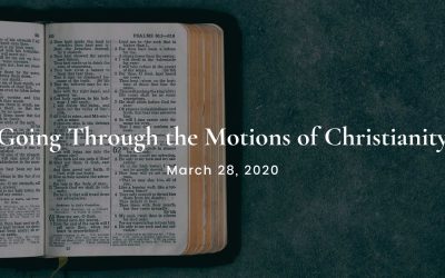 Going Through the Motions of Christianity
