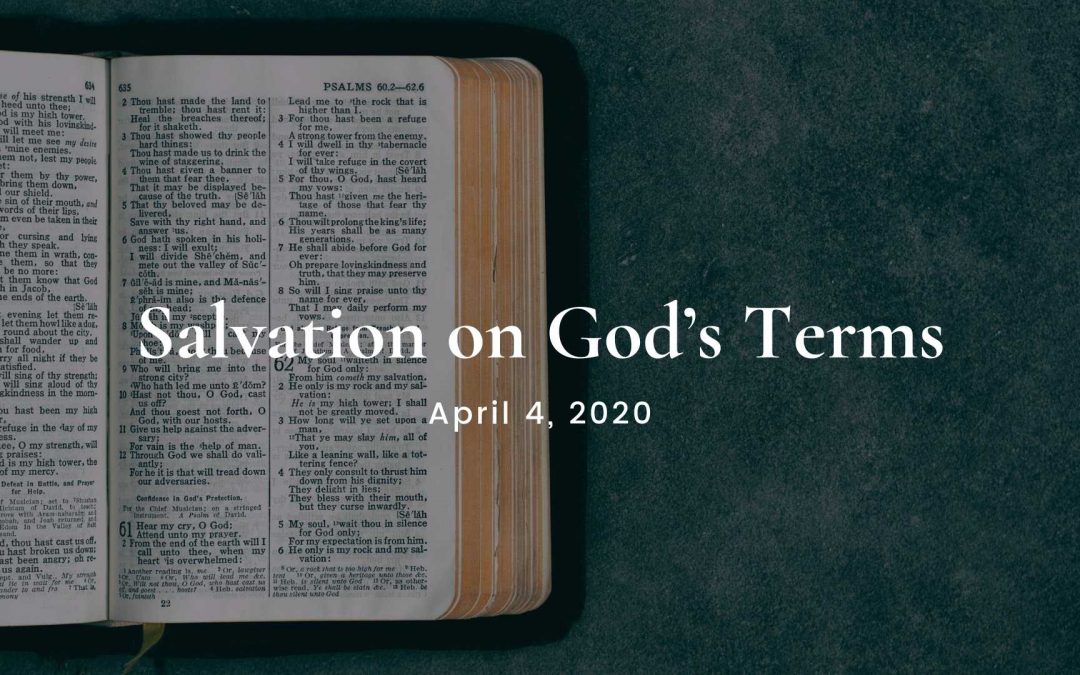 Salvation on God’s Terms